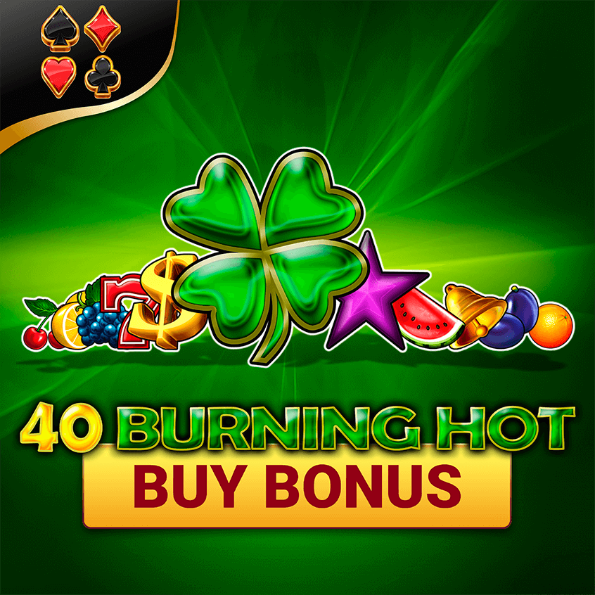 40 Burning Hot Buy Bonus